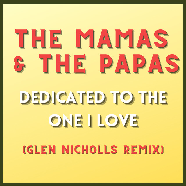 Dedicated To The One I Love (Glen Nicholls Remix)